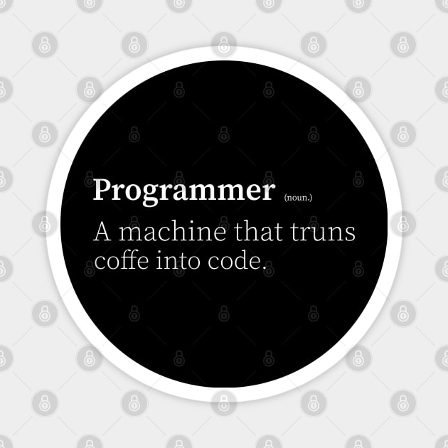 programmer a machine that turns coffee into code programmer funny definition Magnet by yassinnox